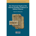The Historical Depth of the Tiberian Reading Tradition of Biblical Hebrew - Hardcover