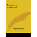 Lonely Lives: A Drama (1898) - Paperback