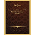 Roman Church Mosaics Of The First Nine Centuries (1906) - Paperback