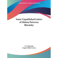 Some Unpublished Letters of Helena Petrovna Blavatsky - Paperback