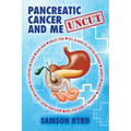 Me and Pancreatic Cancer, Uncut - Paperback