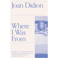 Where I Was from: A Memoir - Paperback