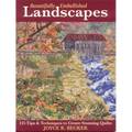 Beautifully Embellished Landscapes: 125 Tips & Techniques to Create Stunning Quilts - Print-On-Demand Edition - Paperback