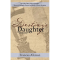 Destiny's Daughter: Highlighting the life of Mary Edwards Walker, Maverick Suffragist, Doctor, and Medal of Honor Recipient: An Advocate f - Paperback