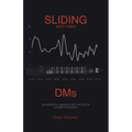 Sliding into Them Dms: An Insightful Anecdote into the Life of a Diabetic Millenial - Paperback