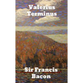 Valerius Terminus: of the Interpretation of Nature - Hardcover