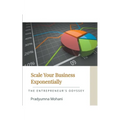 Scale Your Business Exponentially - Paperback