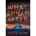 What Comes After - Hardcover