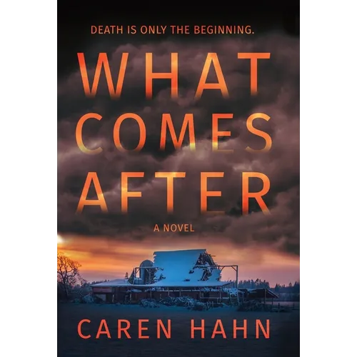 What Comes After - Hardcover