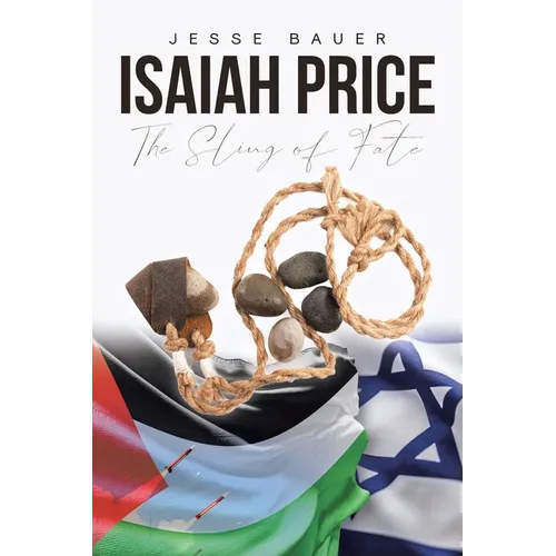Isaiah Price: The Sling of Fate - Paperback