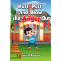 Huff, Puff and Blow the Anger Out - Paperback