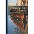 The Art of Sail-Making - Paperback