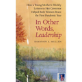 In Other Words, Leadership: How a Young Mother's Weekly Letters to Her Governor Helped Both Women Brave the First Pandemic Year - Hardcover