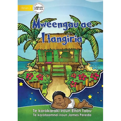 My Dream Home - Mweengau ae I tangiria (Te Kiribati) - Paperback