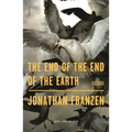 The End of the End of the Earth: Essays - Paperback