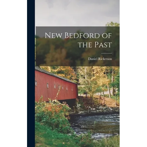 New Bedford of the Past - Hardcover