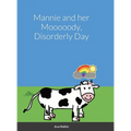 Mannie and her Mooooody, Disorderly Day - Hardcover