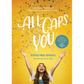 All-Caps You: A 30-Day Adventure Toward Finding Joy in Who God Made You to Be - Hardcover