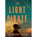 The Light Pirate - Library Binding