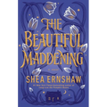 The Beautiful Maddening - Hardcover