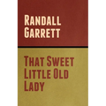 That Sweet Little Old Lady - Paperback
