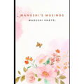 Manushi's Musings - Paperback