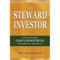 The Steward Investor: Investing God's Resources for Eternal Impact - Paperback