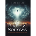 The Book of Endless Sorrows: An Anthology with Contributions from Many Voices - Hardcover
