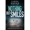Nothing But Smiles: A female detective guns for a total creep - Paperback