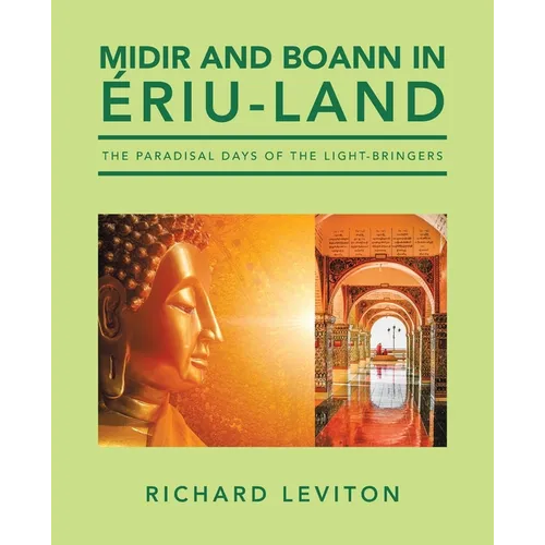 Midir and Boann in Ériu-Land: The Paradisal Days of the Light-Bringers - Paperback