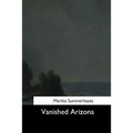 Vanished Arizona - Paperback
