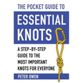 The Pocket Guide to Essential Knots: A Step-By-Step Guide to the Most Important Knots for Everyone - Paperback