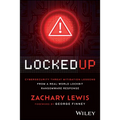 Locked Up: Cybersecurity Threat Mitigation Lessons from a Real-World Lockbit Ransomware Response - Paperback