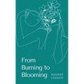 From Burning to Blooming-A Journey Through Moods & Madness - Paperback
