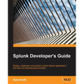 Splunk Developer's Guide - Paperback