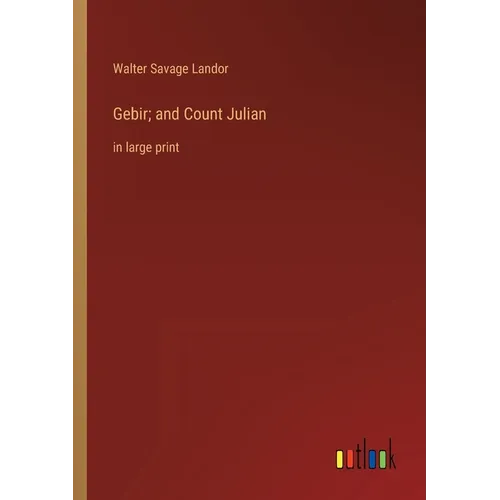 Gebir; and Count Julian: in large print - Paperback