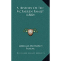 A History Of The McFarren Family (1880) - Hardcover