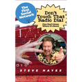 Don't Touch That Radio Dial: (You Don't Know Where It's Been) - Hardcover