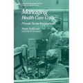 Managing Health Care Costs: Private Sector Innovation - Paperback