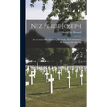 Nez Perce Joseph: An Account of His Ancestors, His Lands, His Confederates, His Enemies, His Murders - Hardcover
