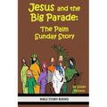 Jesus and the Big Parade: The Palm Sunday Story - Paperback