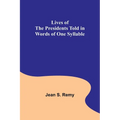 Lives of the Presidents Told in Words of One Syllable - Paperback