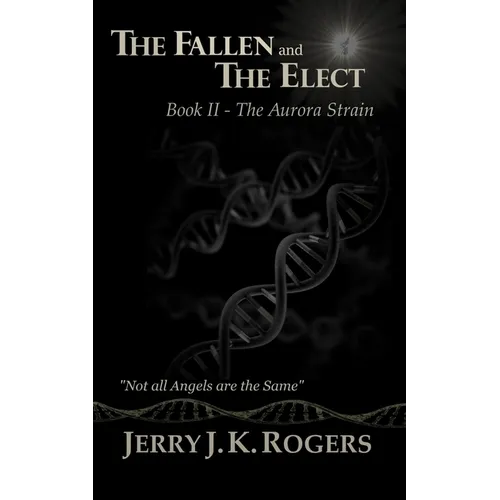 The Fallen and the Elect: Book II - The Aurora Strain - Paperback