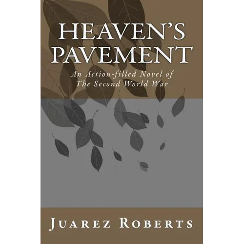 Heaven's Pavement: An action-filled novel about the US Airborne in World War 2 - Paperback