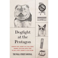 Dogfight at the Pentagon: Sergeant Dogs, Grumpy Cats, Wallflower Wingmen, and Other Lunacy from the Wall Street Journal's A-Hed Column - Paperback