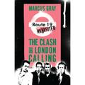 Route 19 Revisited: The Clash and London Calling - Paperback