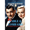 Gable & Lombard: The Secrets They Kept for Love - Paperback