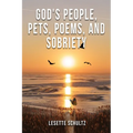 God's People, Pets, Poems and Sobriety - Paperback