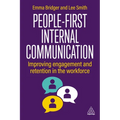 People-First Internal Communication: Improving Engagement and Retention in the Workforce - Paperback