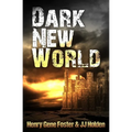 Dark New World (Dark New World, Book 1) - An EMP Survival Story - Paperback